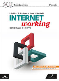 Cover of INTERNET WORKING VOLUME UNICO - 2° BIENNIO - 2° ED